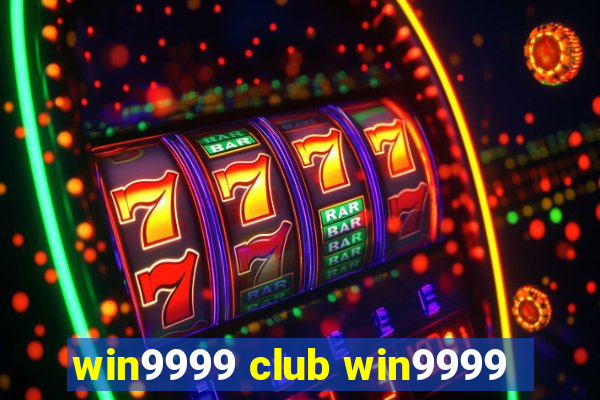 win9999 club win9999